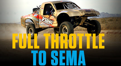 FULL THROTTLE TO SEMA