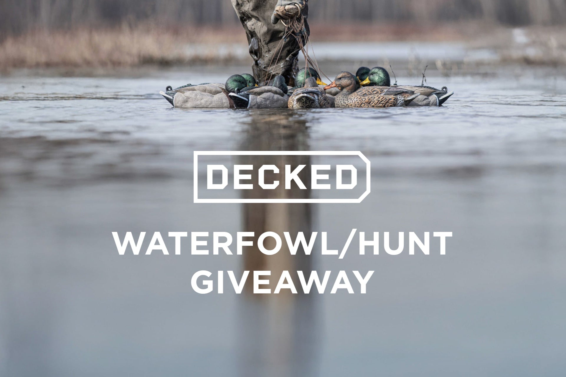 Person on a duck boat with waterfowl hunting gear, text 'Decked Waterfowl/Hunt Giveaway' over a blurred water background.