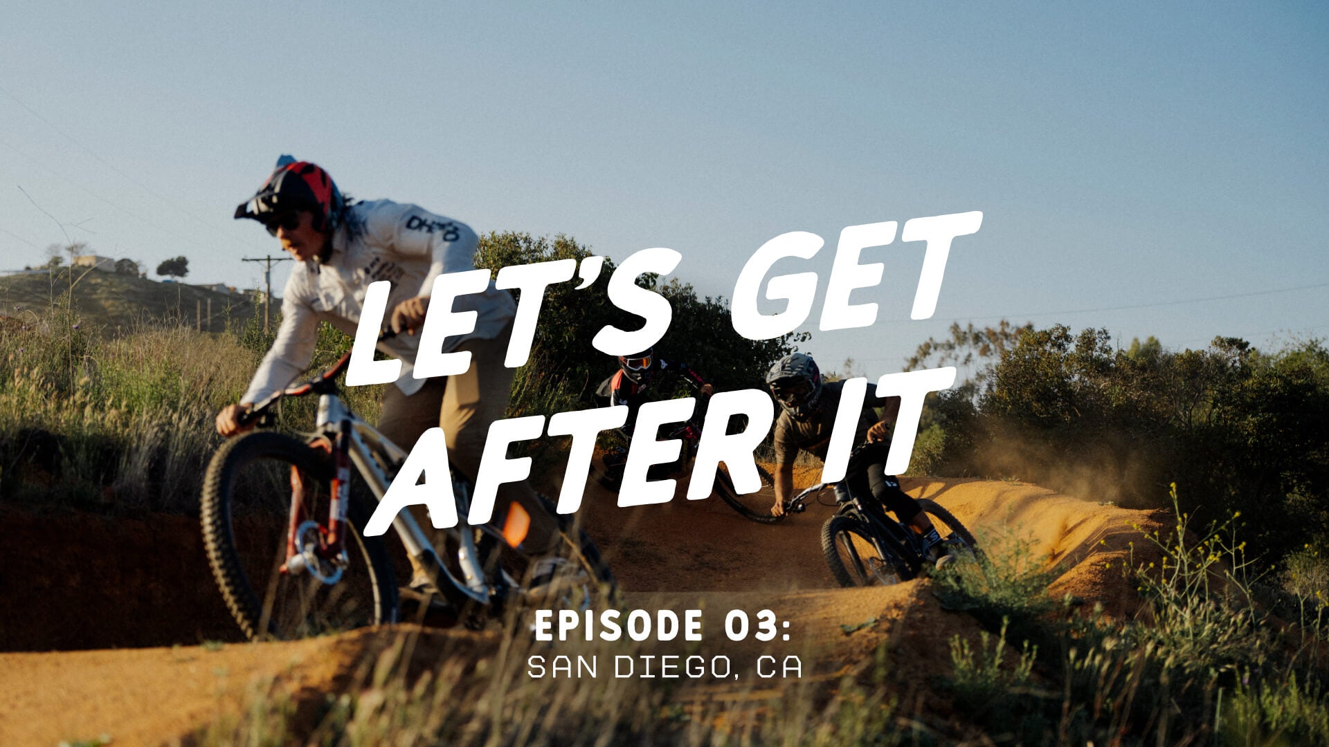 Bikers on a dirt track with text overlay 'Let's Get After It' and episode details.